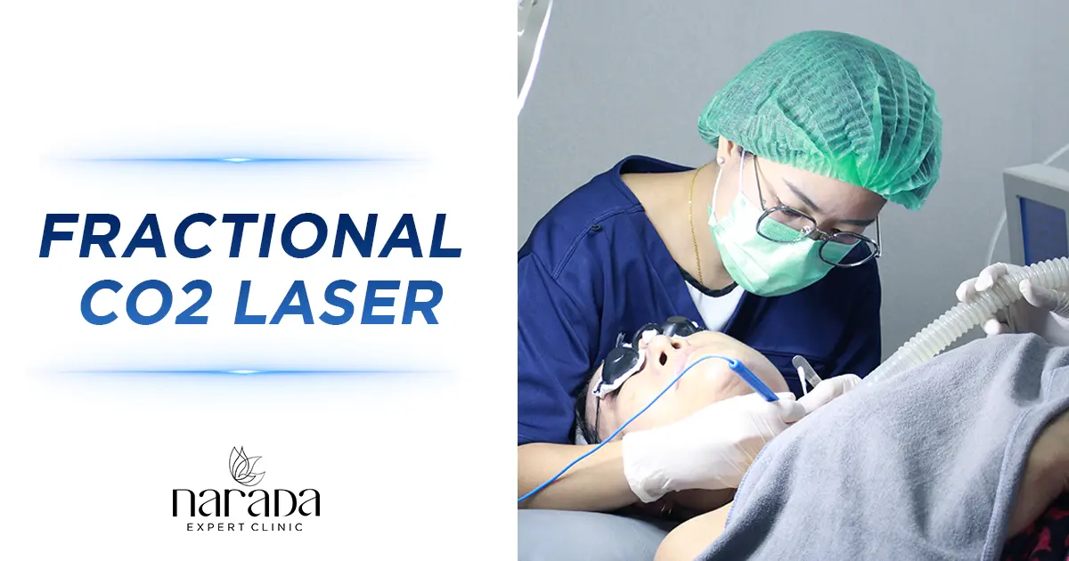 Fractional CO2 laser ที่ นารดาคลินิก Fractional CO2 laser ที่ นารดาคลินิก
