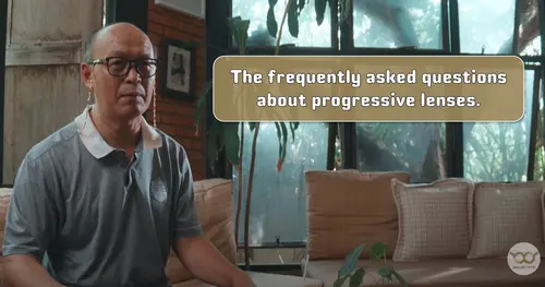 The frequently asked questions about progressive lenses.