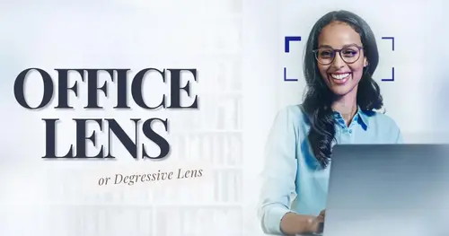 Office lens เลนส์เฉพาะบุคคล เหมาะสำหรับใคร??