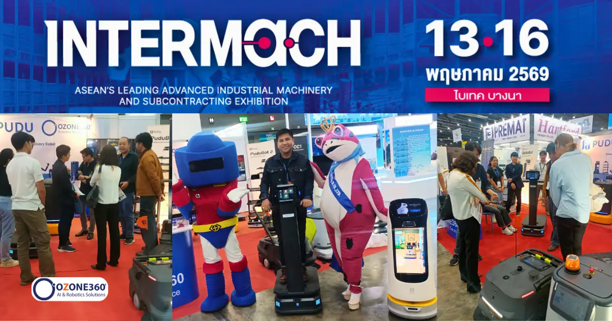 Ozone360 & TigerSoft ร่วมโชว์นวัตกรรมหุ่นยนต์บริการในงาน INTERMACH 2026 พลิกโฉมอุตสาหกรรมสู่ยุค AI