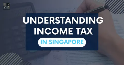 Understanding Income Tax in Singapore